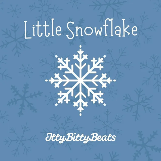 Little Snowflake (Christmas Lullaby)