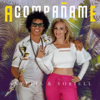 Acompañame by Anyelia y Yoriell