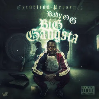 Big Gangsta by Baby OG