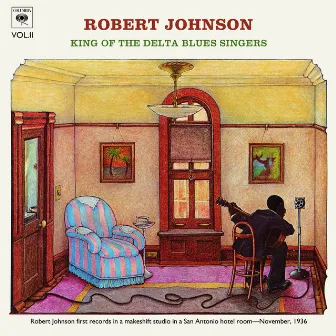 King Of The Delta Blues Singers (Volume 2) by Robert Johnson