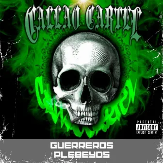 Guerreros Plebeyos by Callao Cartel