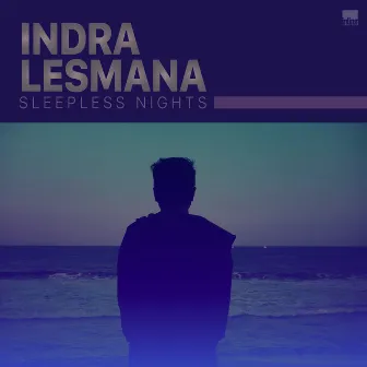 Sleepless Nights by Indra Lesmana