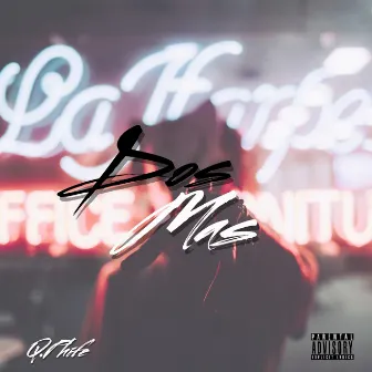 Dos Mas by Q. Phife