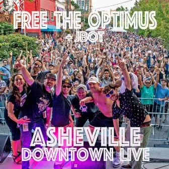 Asheville Downtown Live by Free the Optimus