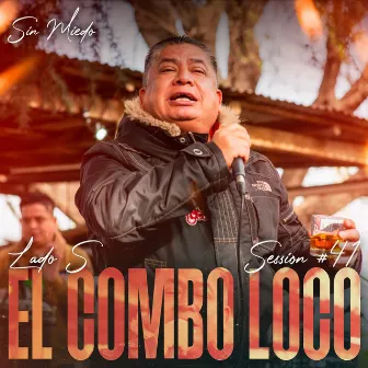 El Combo Loco: Sin Miedo Session #41 (Lado S) [En Vivo] by El Combo Loco