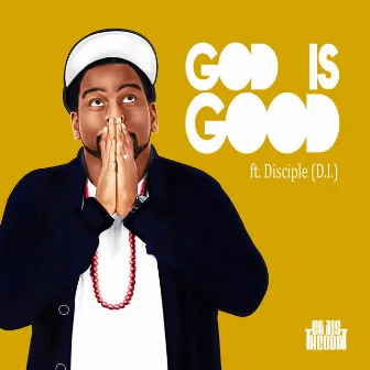 God Is Good by Chris Theodat