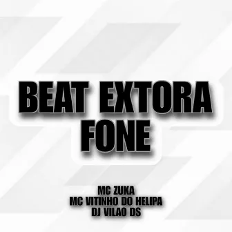 Beat Extora Fone by MC VITINHO DO HELIPA