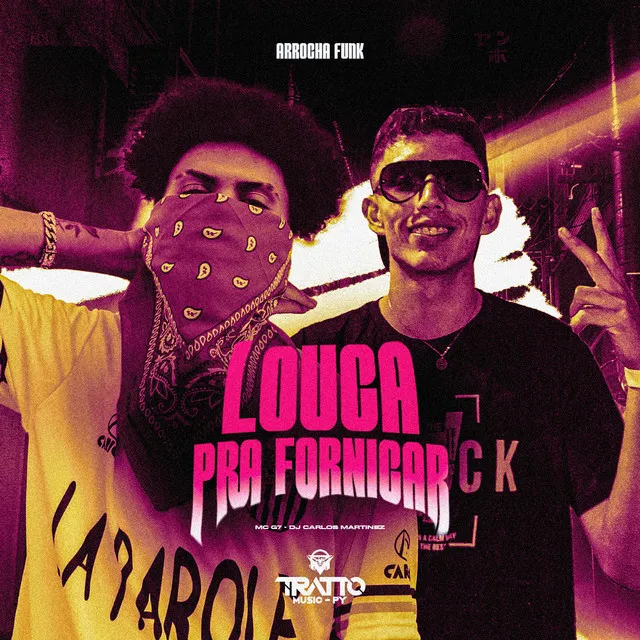 Louca pra Fornicar [Arrocha Funk]