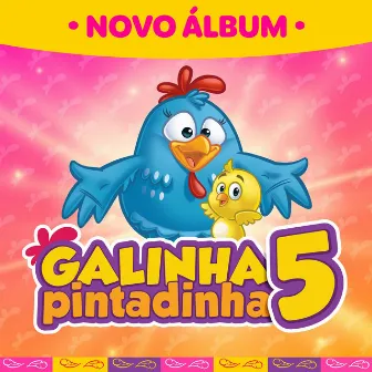 Galinha Pintadinha 5 by Galinha Pintadinha