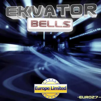 Bells - Single by Ekvator