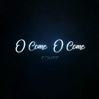 O Come O Come (Cover) by Julius Gnanagar