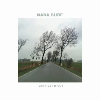 Can't Get It Out by Nada Surf