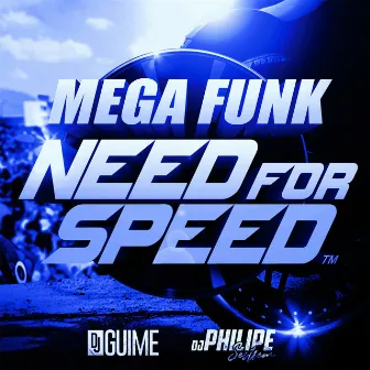 Mega Funk Need For Speed by DJ Guime