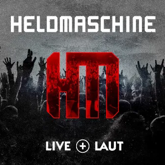 Live+Laut by Heldmaschine