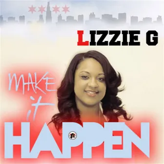 Make It Happen by Lizzy G