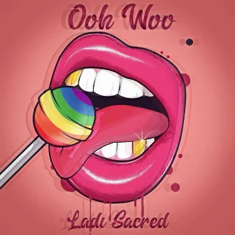 Ooh Woo (Radio Edit) by Ladi Sacred