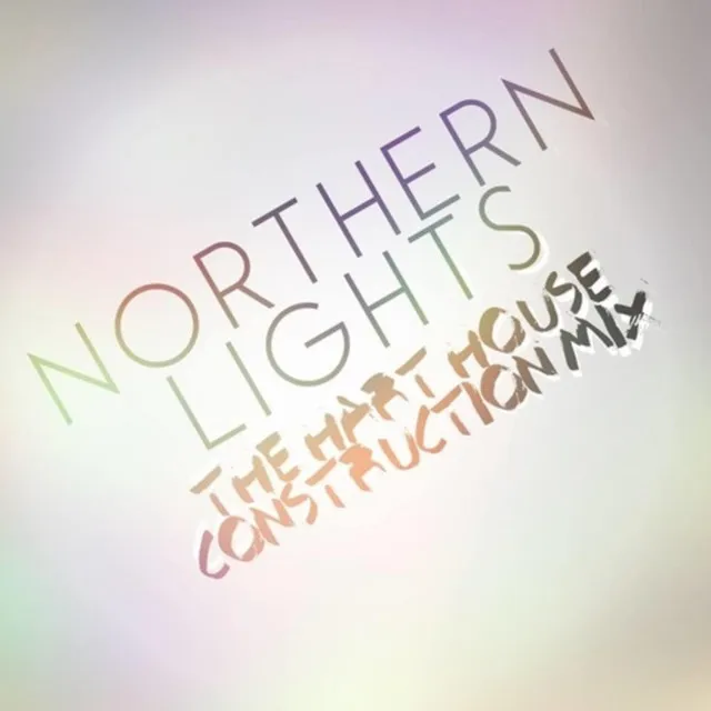 Northern Lights (The Hart House Construction Radio Mix)