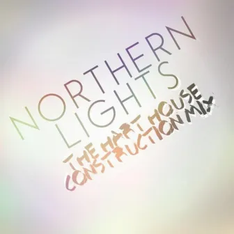 Northern Lights (The Hart House Construction Radio Mix) by Bret Sears