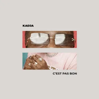 C'est Pas Bon by Kadja