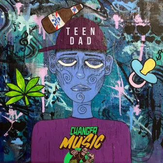 Teen Dad by Changermusic