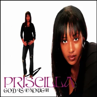 God Is Enough by Priscilla Sapp