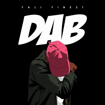 Dab by Fali Finest