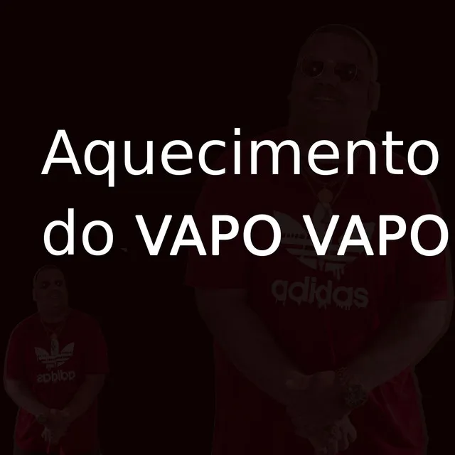 Aquecimento do Vapo Vapo