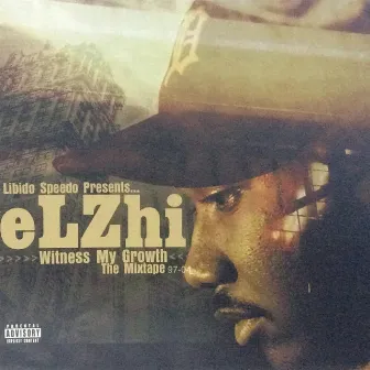 Witness My Growth by Elzhi