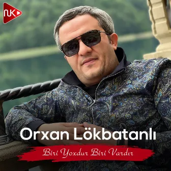 Biri Yoxdur Biri Vardır by Orxan Lökbatanlı