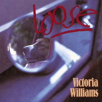 Loose by Victoria Williams