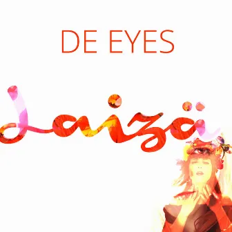 De Eyes by LAIZÄ