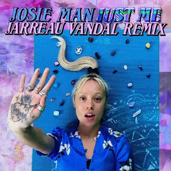 Just Me (Jarreau Vandal Remix) by Josie Man