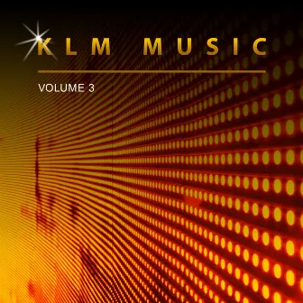 Klm Music, Vol. 3 by KLM Music