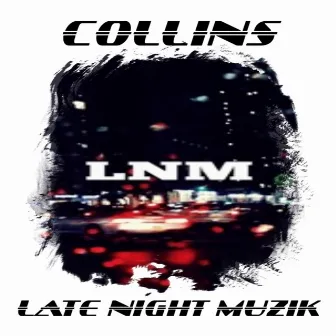 Late Night Muzik by Collins