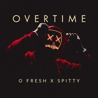 Overtime by O Fresh