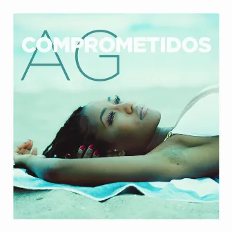 Comprometidos by AG