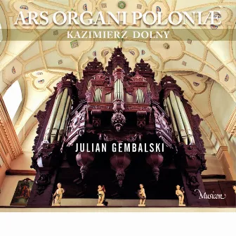 ARS ORGANI POLONIAE vol.1 Kazimierz Dolny (Instrumental) by Julian Gembalski