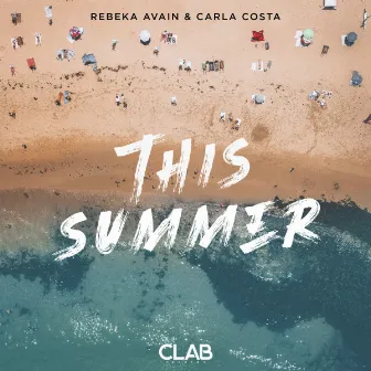 This Summer by Rebeka Avain