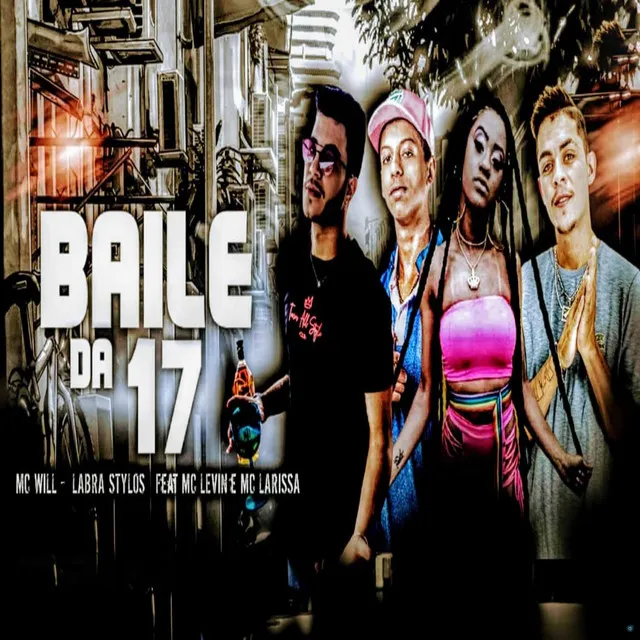 Baile da 17 (feat. MC Levin & Mc Larissa)