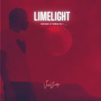 The Adventures Of VonDero, Vol. 1: Limelight by VonDero