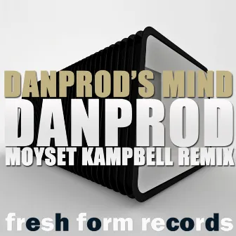 Danprod's Mind by DANPROD