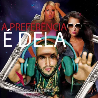 A Preferência É Dela by DJ Rodrigo Dantas