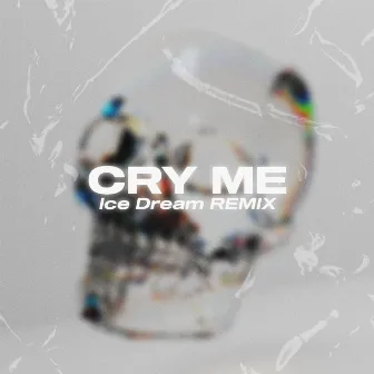 Cry Me (Ice Dream Remix) by Møxx