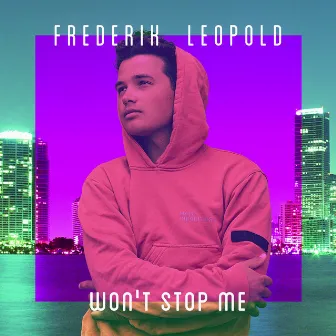 Won't Stop Me by Frederik Leopold