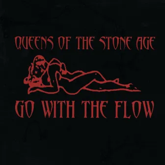 Go With The Flow by Queens of the Stone Age