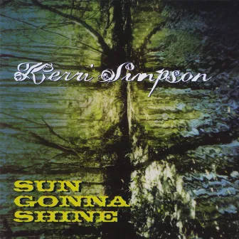 Sun Gonna Shine by Kerri Simpson