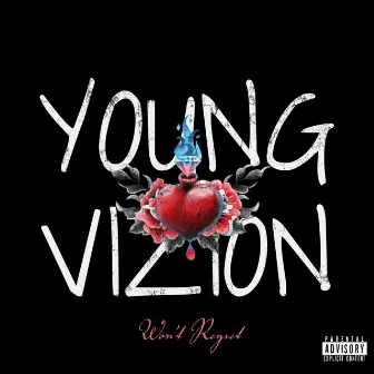 Won't Regret by Young Vizion