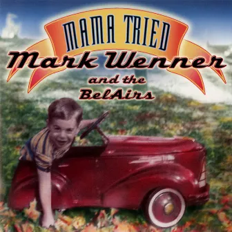 Mama Tried by Mark Wenner