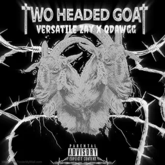 Two Headed Goat by Versatile Zay