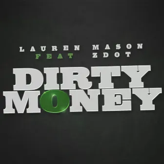 Dirty Money - Single by Lauren Mason